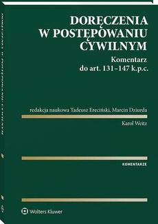 Okładka książki o tytule: Doręczenia w postępowaniu cywilnym. Komentarz do art. 131-147 Kodeksu postępowania cywilnego