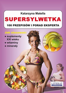 The cover of the book titled: Supersylwetka. 100 przepisów i porad eksperta