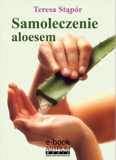 The cover of the book titled: Samoleczenie aloesem