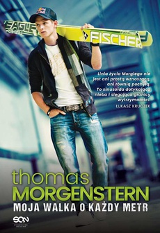 Okładka książki o tytule: Thomas Morgenstern. Moja walka o każdy metr