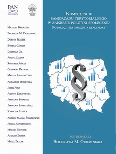 The cover of the book titled: Kompetencje samorządu terytorialnego w zakresie polityki społecznej. Samorząd terytorialny a rynki pracy