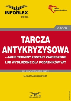 The cover of the book titled: Tarcza antykryzysowa – jakie terminy zostały zawieszone lub wydłużone dla podatników VAT