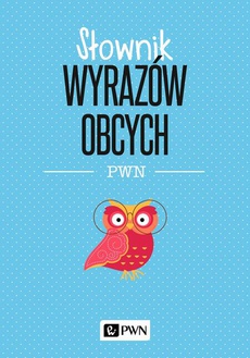 The cover of the book titled: Słownik wyrazów obcych PWN