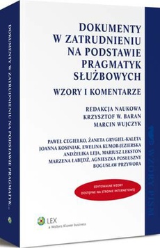 The cover of the book titled: Dokumenty w zatrudnieniu na podstawie pragmatyk służbowych. Wzory i komentarze