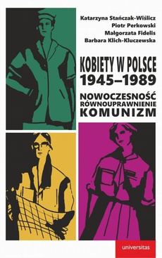 Okładka książki o tytule: Kobiety w Polsce, 1945-1989