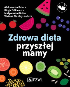 The cover of the book titled: Zdrowa dieta przyszłej mamy