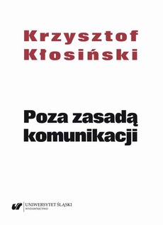The cover of the book titled: Poza zasadą komunikacji