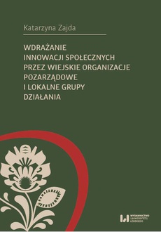The cover of the book titled: Wdrażanie innowacji społecznych przez wiejskie organizacje pozarządowe i lokalne grupy działania