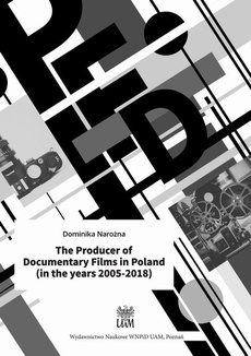 The cover of the book titled: The Producer of Documentary Films in Poland (in the years 2005–2018)