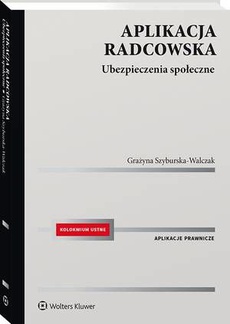 The cover of the book titled: Aplikacja radcowska. Ubezpieczenia społeczne