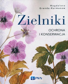 The cover of the book titled: Zielniki Ochrona i konserwacja
