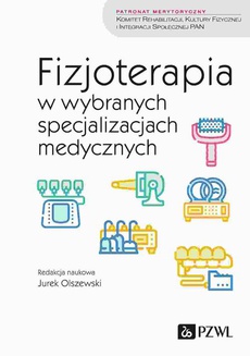 Обложка книги под заглавием:Fizjoterapia w wybranych specjalizacjach medycznych