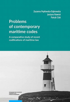 Okładka książki o tytule: Problems of contemporary maritime codes. A comparative study of recent codifications of maritime law