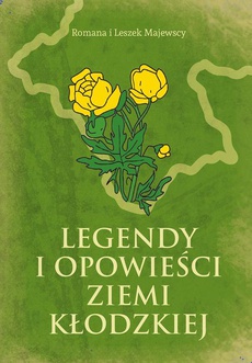 Обкладинка книги з назвою:Legendy i opowieści Ziemi Kłodzkiej