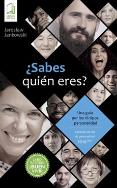 The cover of the book titled: ¿Sabes quién eres? Una guía por los 16 tipos de personalidad ID16