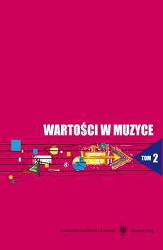 The cover of the book titled: Wartości w muzyce. T. 2: Wartości kształcące i kształtowane u studentów w toku edukacji szkoły wyższej