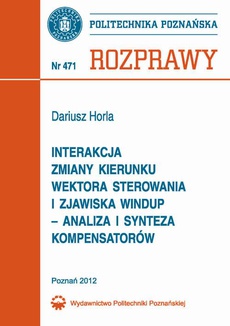 The cover of the book titled: Interakcja zmiany kierunku wektora sterowania i zjawiska windup – analiza i synteza kompensatorów