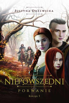 The cover of the book titled: Niepowszedni 1. Porwanie