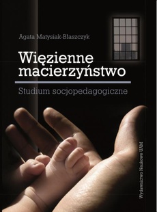 Обложка книги под заглавием:Więzienne macierzyństwo