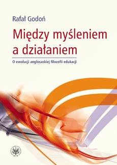 The cover of the book titled: Między myśleniem a działaniem