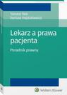 The cover of the book titled: Lekarz a prawa pacjenta. Poradnik prawny