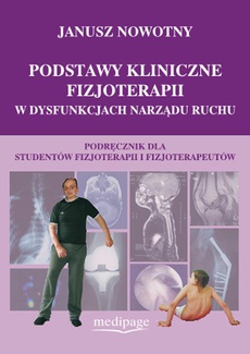 The cover of the book titled: Podstawy kliniczne fizjoterapii w dysfunkcjach narządu ruchu