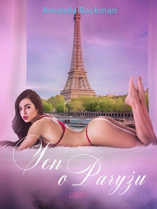 The cover of the book titled: Sen o Paryżu - opowiadanie erotyczne