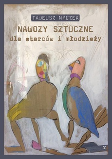 The cover of the book titled: Nawozy sztuczne dla starców i młodzieży