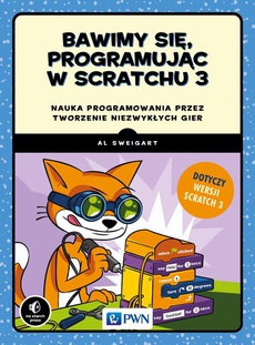 The cover of the book titled: Bawimy się, programując w Scratchu 3