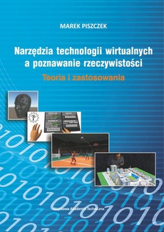 Okładka książki o tytule: Narzędzia technologii wirtualnych a poznawanie rzeczywistości