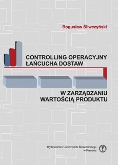 The cover of the book titled: Controlling operacyjny łańcucha dostaw w zarządzaniu wartością produktu