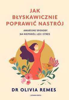 The cover of the book titled: Jak błyskawicznie poprawić nastrój