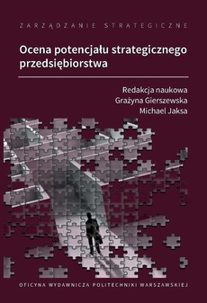 The cover of the book titled: Zarządzanie strategiczne. Ocena potencjału strategicznego przedsiębiorstwa