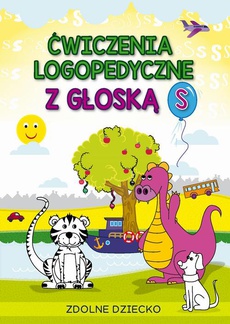 The cover of the book titled: Ćwiczenia logopedyczne z głoską S