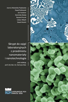 The cover of the book titled: Skrypt do zajęć laboratoryjnych z przedmiotu nanomateriały i nanotechnologie