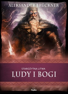 Обложка книги под заглавием:Starożytna Litwa. Ludy i bogi