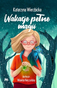 The cover of the book titled: Wakacje pełne magii