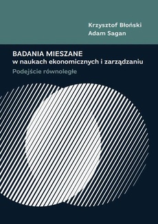 Okładka książki o tytule: Badania mieszane w naukach ekonomicznych i zarządzaniu.