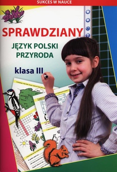 The cover of the book titled: Sprawdziany Język polski Przyroda Klasa 3