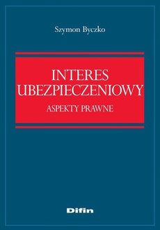 The cover of the book titled: Interes ubezpieczeniowy. Aspekty prawne