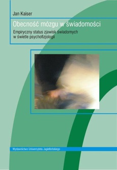 The cover of the book titled: Obecność mózgu w świadomości