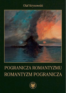 Okładka książki o tytule: Pogranicza romantyzmu - romantyzm pogranicza