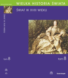 Обложка книги под заглавием:WIELKA HISTORIA ŚWIATA tom VIII Świat w XVIII wieku