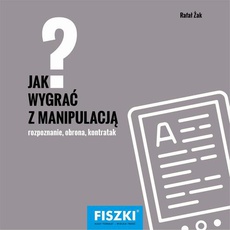 The cover of the book titled: Jak wygrać z manipulacją?