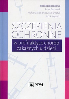 The cover of the book titled: Szczepienia ochronne w profilaktyce chorób zakaźnych u dzieci