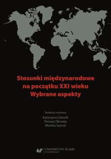 The cover of the book titled: Stosunki międzynarodowe na początku XXI wieku. Wybrane aspekty