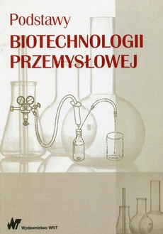 The cover of the book titled: Podstawy biotechnologii przemysłowej
