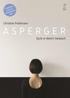 Okładka książki o tytule: Asperger. Życie w dwóch światach
