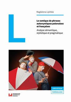 The cover of the book titled: Le comique de phrases autonymiques polonaises et françaises