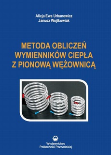 The cover of the book titled: Metoda obliczeń wymienników ciepła z pionową wężownicą